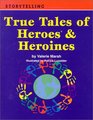 True Tales of Heroes  Heroines