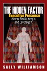 The Hidden Factor: Executive Presence