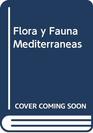 Flora y Fauna Mediterraneas