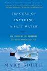 The Cure for Anything Is Salt Water How I Threw My Life Overboard and Found Happiness at Sea