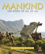 Mankind The Story of All Of Us