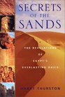 Secrets of the Sands The Revelations of Egypt's Everlasting Oasis