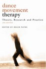 Dance Movement Therapy Theory Research and Practice