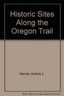 Historic Sites Along the Oregon Trail