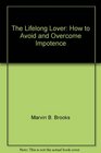 The Lifelong Lover How to Avoid and Overcome Impotence