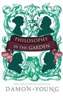 Philosophy in the Garden