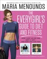 The EveryGirl\'s Guide to Diet and Fitness: How I Learned to Eat Right, Dropped 40 Pounds, and Took Control of My Life-- And How You Can Too!