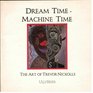 Dream timemachine time The art of Trevor Nickolls