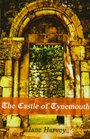 The Castle of Tynemouth A Tale
