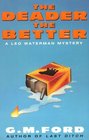 The Deader the Better Leo Waterman Mystery