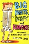 Big Pants Burpy and Bumface And Other Totally True Names
