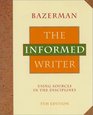 The Informed Writer Using Sources in the Disciplines