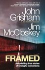 Framed Astonishing True Stories of Wrongful Convictions