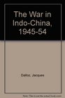 The War in IndoChina 194554