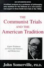 The Communist Trials and the American Tradition Expert Testimony on Force and Violence and Democracy