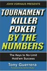 Tournament Killer Poker By The Numbers