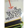 Be the Leader You Were Meant to Be (An Input book)