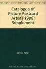 Catalogue of Picture Postcard Artists 1998 Supplement