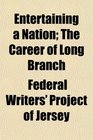 Entertaining a Nation; The Career of Long Branch