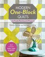 Modern OneBlock Quilts 22 Fresh Patchwork Projects