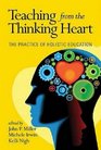 Teaching from the Thinking Heart The Practice of Holistic Education