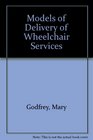 Models of Delivery of Wheelchair Services