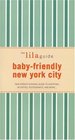 The lilaguide BabyFriendly New York City New Parent Survival Guide to Shopping Activities Restaurants and more