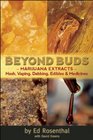 Beyond Buds Marijuana ExtractsHash Vaping Dabbing Edibles and Medicines