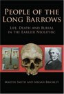 People of the Long Barrows Life Death and Burial in the Earlier Neolithic