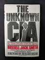 The Unknown CIA My Three Decades With the Agency