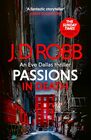 Passions in Death An Eve Dallas thriller