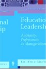 Educational Leadership Ambiguity Professionals and Managerialism