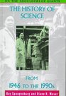 The History of Science from 1946 to the 1990s