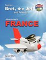 Captain Bret the Jet  Friends Adventures in France