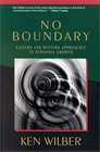 No Boundary : Eastern and Western Approaches to Personal Growth