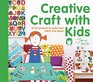 Creative Craft with Kids 15 Fun Projects to Make from Fabric and Paper