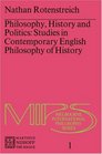 Philosophy History and Politics Studies in Contemporary English Philosophy of History