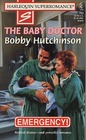 The Baby Doctor (Emergency, Bk 2) (Harlequin Superromance No. 753)