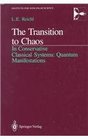 The Transition to Chaos In Conservative Classical Systems  Quantum Manifestations
