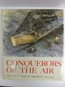 Conquerors of the Air The Evolution of Aircraft 19031945