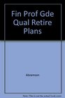 Financial Professionals Guide to Qualified Retirement Plans Planning Implementation Operation and Compliance