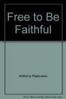 Free to Be Faithful