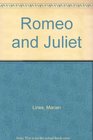 Romeo and Juliet