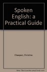 Spoken English A Practical Guide