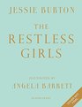 The Restless Girls: Deluxe Slipcase Edition