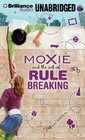 Moxie and the Art of Rule Breaking A 14Day Mystery