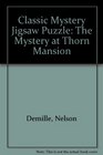 Classic Mystery Jigsaw Puzzle The Mystery at Thorn Mansion