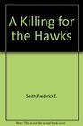 A Killing for the Hawks