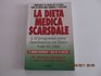 La Dieta Medica Scarsdale / The Complete Scardale Medical Diet