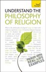 Understand the Philosophy of Religion A Teach Yourself Guide